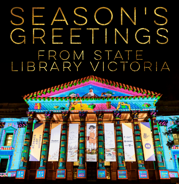 Photo of the library covered in Christmas decorations with the text 'Season's Greetings from State Library Victoria'