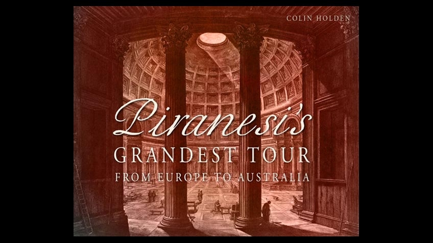 Cover of Piranesi's grandest tour: from Europe to Australia