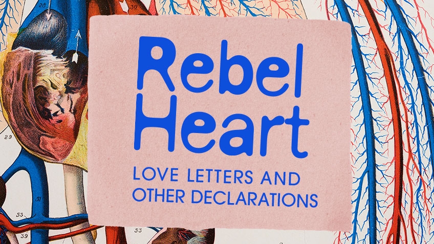 Rebel Heart: Love letters and other declarations in blue text on a pale pink block