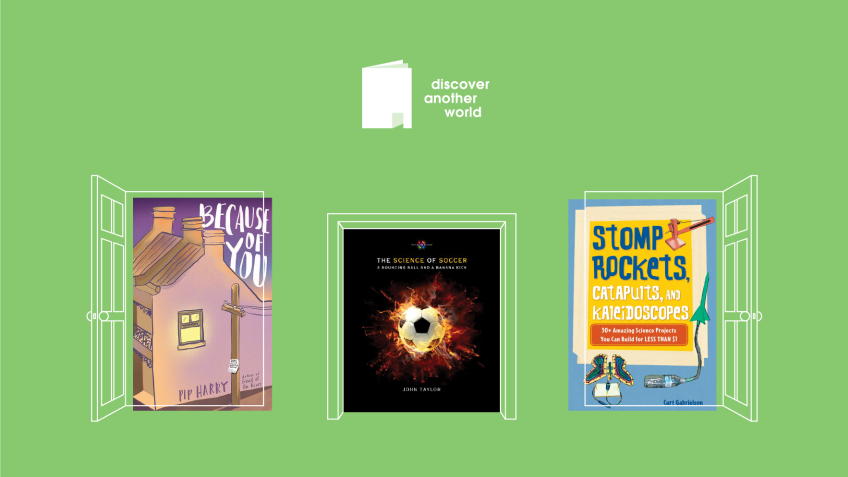 Image with lime green background featuring three book covers: (left to right) Because of You, The Science of Soccer and Stomp Rockets, Catapults & Kaleidoscopes. 