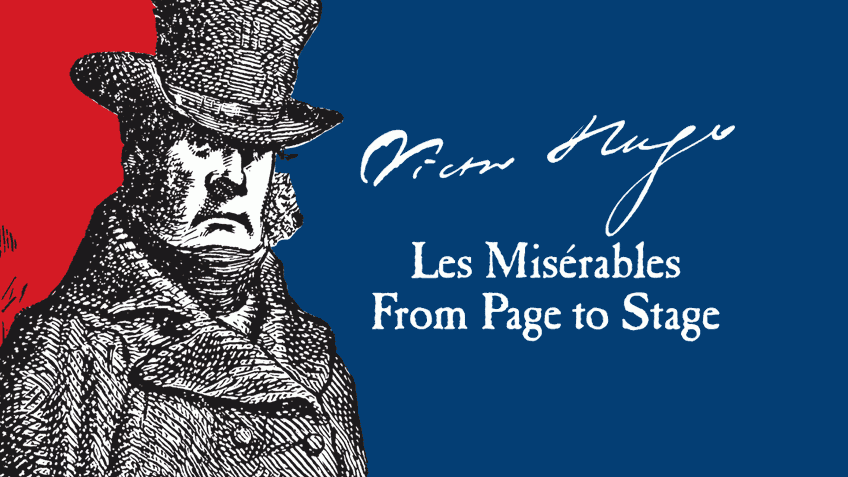 Victor Hugo: Les Misérables – From Page to Stage exhibition