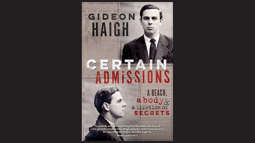 Cover of Certain Admissions: A Beach, a Body and a Lifetime of Secrets by Gideon Haigh