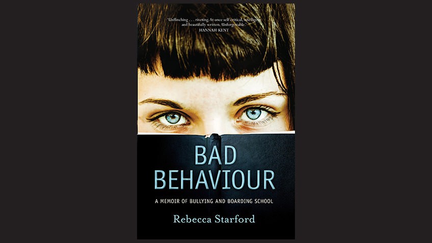 Cover of Bad Behaviour: A Memoir of Bullying and Boarding School by Rebecca Starford