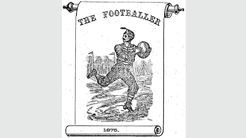 Inaugural 1875 edition of 'The Footballer' magazine
