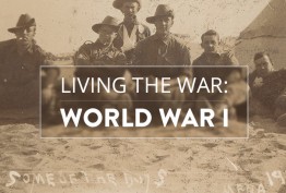 Living the War: World War I Living the War: World War I