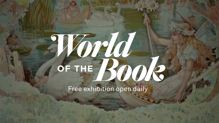 World of the Book / Free exhibition, open daily