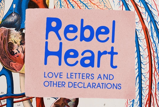 Rebel Heart: Love letters and other declarations in blue text on a pale pink block