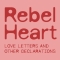 Rebel Heart: Love letters and other declarations in red text against a lighter pink background